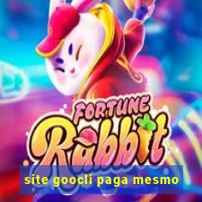 site goocli paga mesmo